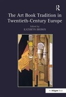 The Art Book Tradition In Twentieth-century Europe