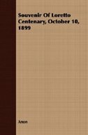 Souvenir Of Loretto Centenary, October 10, 1899