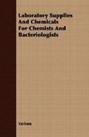 Laboratory Supplies And Chemicals For Chemists And Bacteriologists