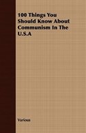 100 Things You Should Know About Communism In The U.S.A