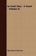 In God's Way - A Novel - Volume II.