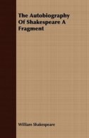 The Autobiography Of Shakespeare A Fragment