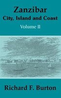 Zanzibar: City, Island and Coast (Volume Two)