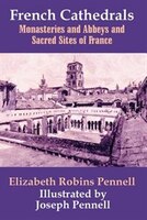 French Cathedrals, Monasteries And Abbeys And Sacred Sites Of France