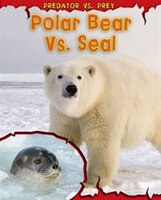Polar Bear vs. Seal