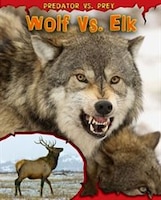 Wolf vs. Elk