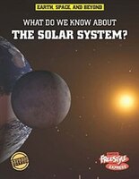 What Do We Know about the Solar System?