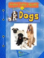 Dogs (Raintree Perspectives: Animal Family Albums)