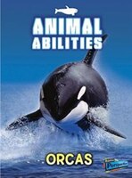Orcas (Raintree Perspectives: Animal Abilities)