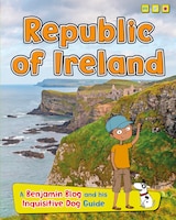 Republic of Ireland (Country Guides, with Benjamin Blog and his Inquisitive Dog)