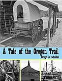 A Tale Of The Oregon Trail