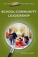 What Every Principal Should Know About School-community Leadership