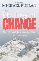 The Challenge Of Change: Start School Improvement Now!