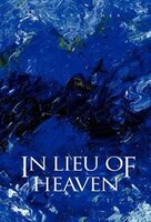 In Lieu Of Heaven