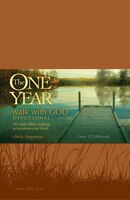 The One Year Walk with God Devotional: 365 Daily Bible Readings To Transform Your Mind