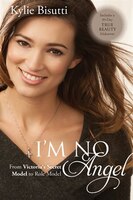 I'm No Angel: From Victoria's Secret Model to Role Model