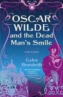 Oscar Wilde and the Dead Man's Smile: A Mystery
