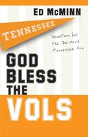 God Bless the Vols: Devotions for the Die-Hard Tennessee Fan