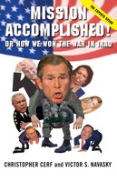 Mission Accomplished! or How We Won the War in Iraq: The Experts Speak