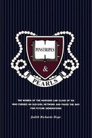 Pinstripes & Pearls: The Women of the Harvard Law Class of '64 Who Forged an Old Girl Network and Paved the Way for Futu