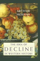 The Idea Of Decline In Western History