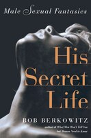 His Secret Life: Male Sexual Fantasies