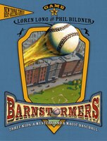 Barnstormers Game 3 Three Kids, a Villian & Great Balls of Fire: Three Kids a Villian & Great Balls of Fire