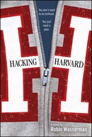 Hacking Harvard Robin Wasserman Author