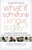 What If Someone I Know Is Gay?: Answers to Questions About What It Means to Be Gay and Lesbian