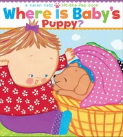 Where Is Baby's Puppy?: A Lift-the-Flap Book