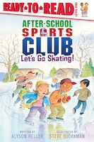 Let's Go Skating!