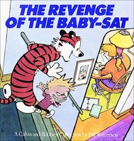 The Revenge Of The Baby-sat: A Calvin And Hobbes Collection