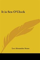 It Is Sex O'Clock