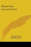 Pierre Loti: Notes of My Youth