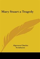 Mary Stuart a Tragedy