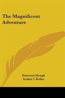 The Magnificent Adventure