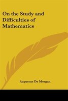 On the Study and Difficulties of Mathematics