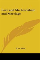 Love and Mr. Lewisham and Marriage