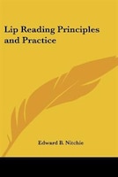 Lip Reading Principles and Practice