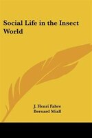 Social Life in the Insect World