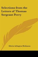 Selections from the Letters of Thomas Sergeant Perry