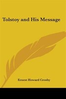 Tolstoy and His Message