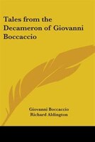 Tales from the Decameron of Giovanni Boccaccio
