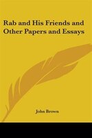 Rab and His Friends and Other Papers and Essays