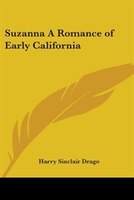 Suzanna: A Romance of Early California