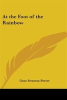 At the Foot of the Rainbow