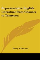 Representative English Literature from Chaucer to Tennyson