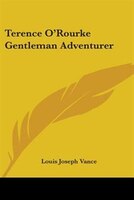 Terence O'Rourke Gentleman Adventurer