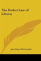 The Perfect Law of Liberty