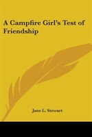 A Campfire Girl's Test of Friendship